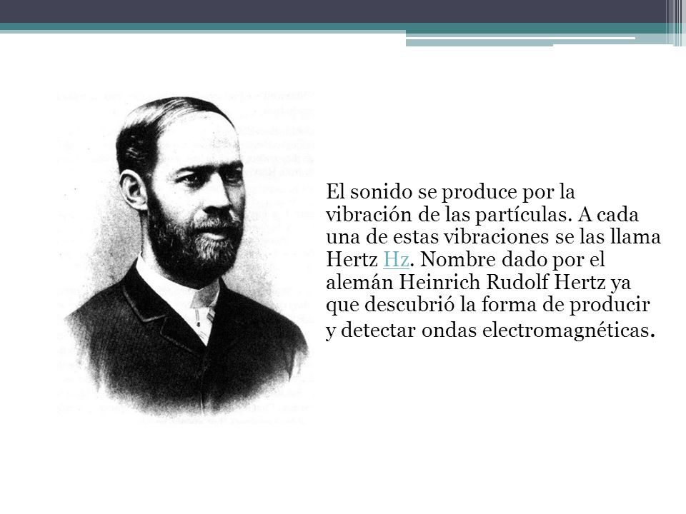 El sonido se produce por la vibración de las partículas