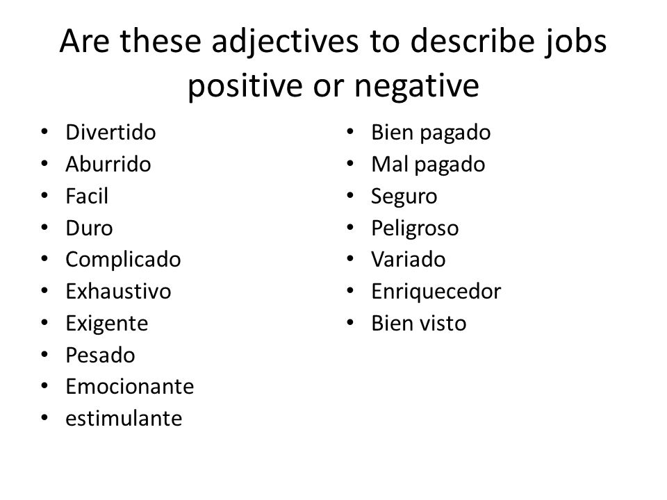 Are these adjectives to describe jobs positive or negative