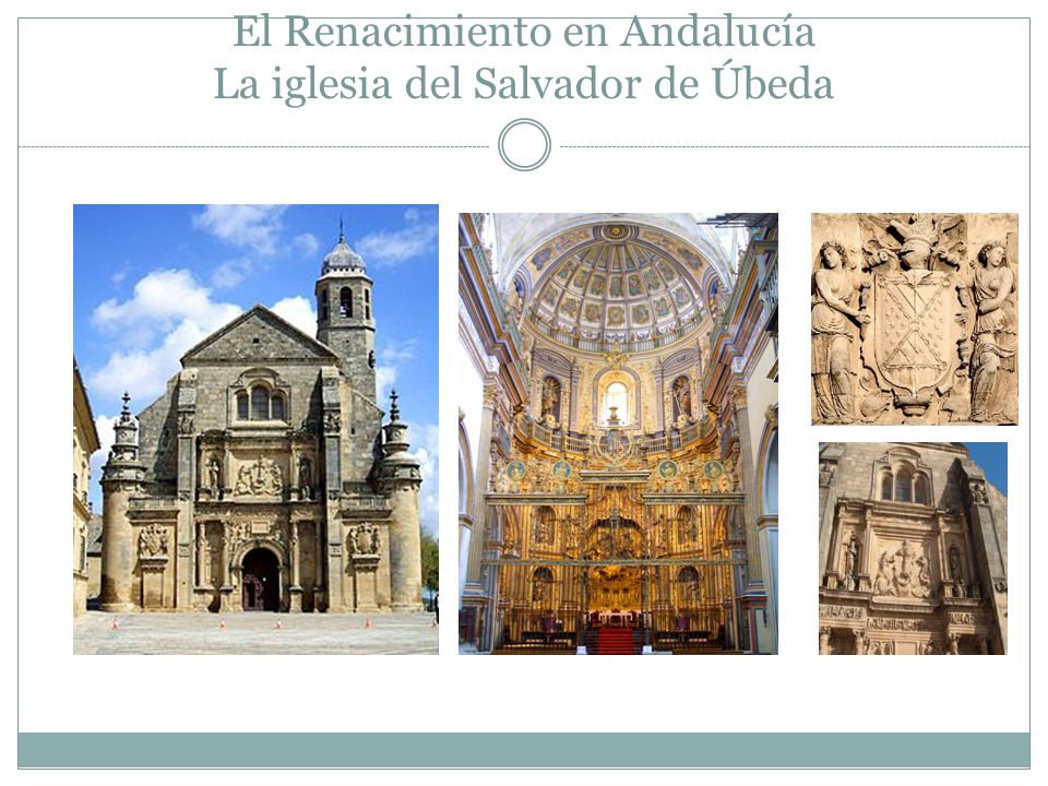 El Renacimiento en Andalucía La iglesia del Salvador de Úbeda