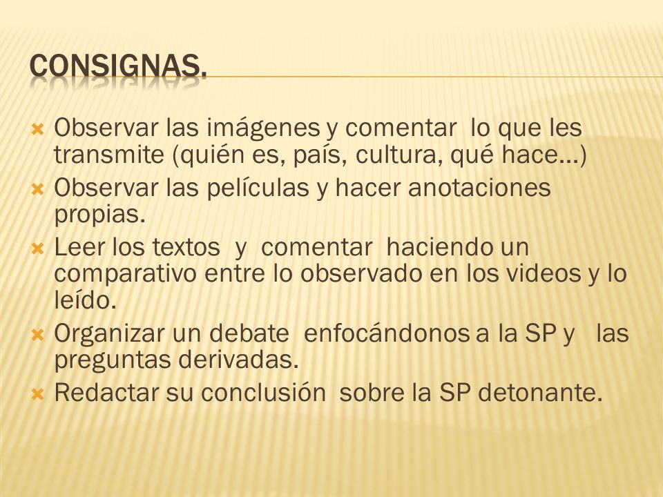 Consignas. Observar las imágenes y comentar lo que les transmite (quién es, país, cultura, qué hace…)