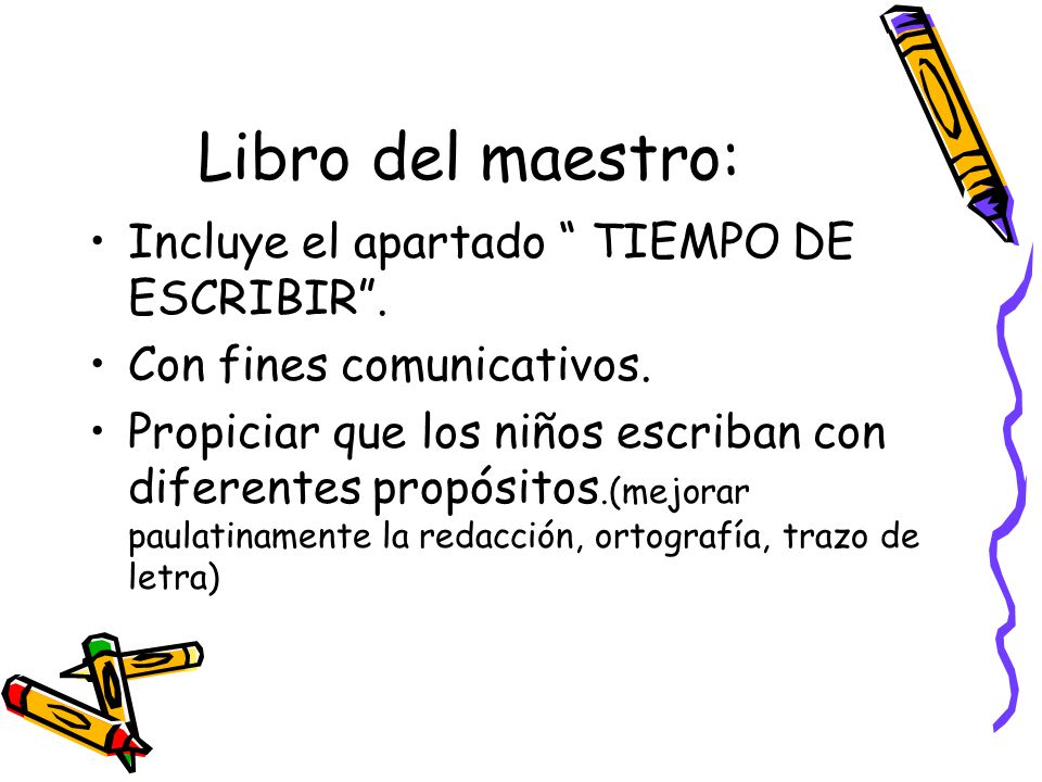 Libro del maestro: Incluye el apartado TIEMPO DE ESCRIBIR .