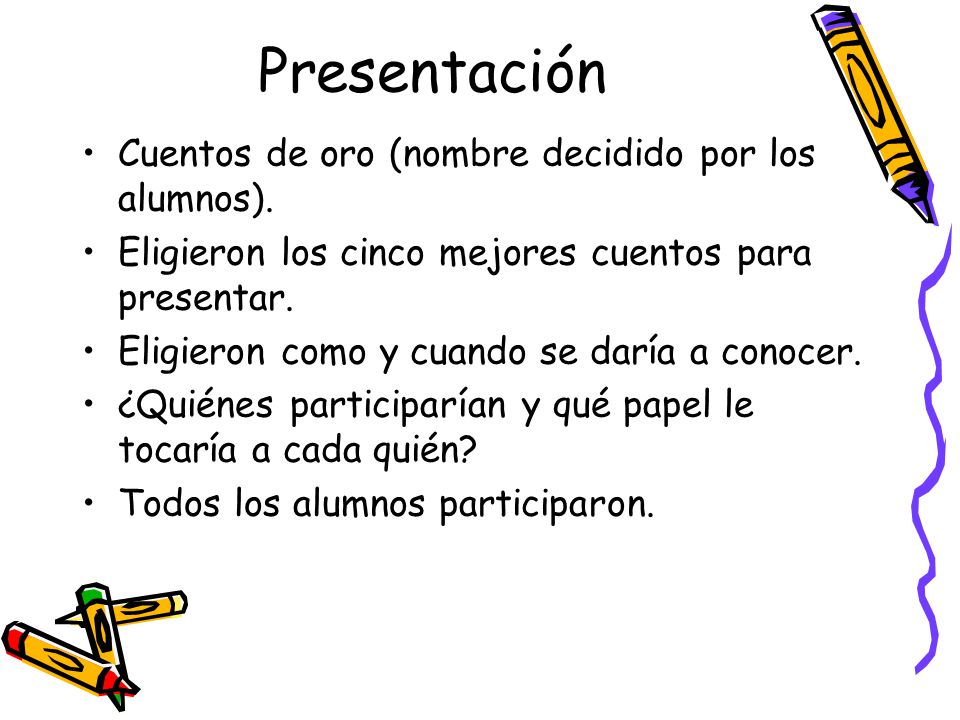 Presentación Cuentos de oro (nombre decidido por los alumnos).