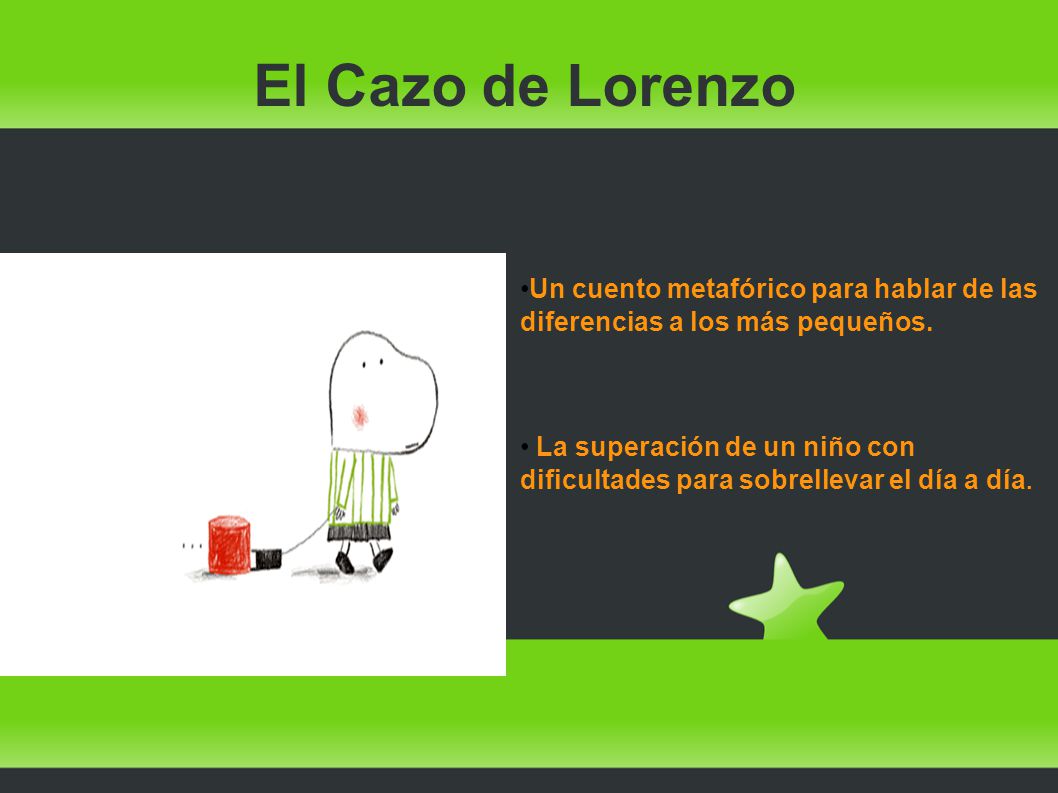 El Cazo de Lorenzo Un cuento metafórico para hablar de las diferencias a los más pequeños.