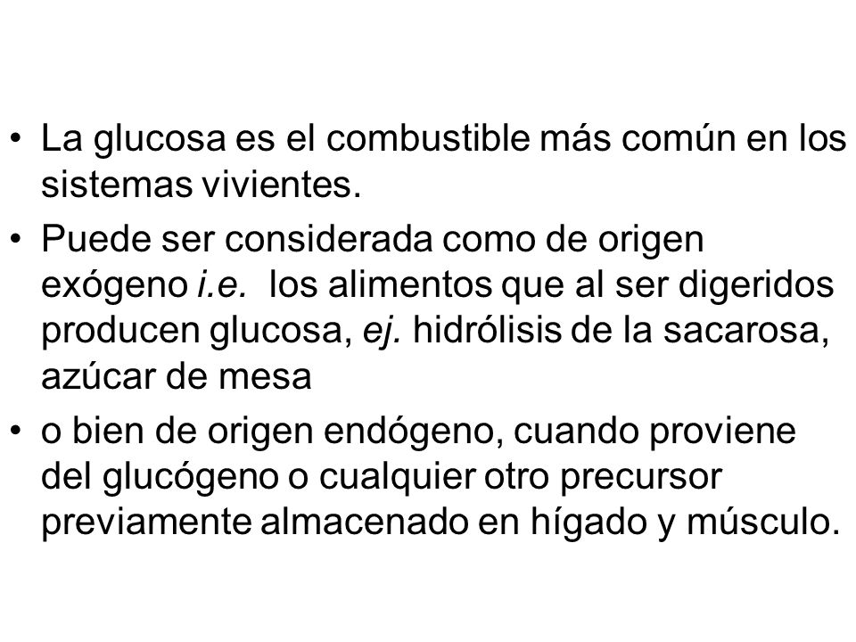 La glucosa es el combustible más común en los sistemas vivientes.