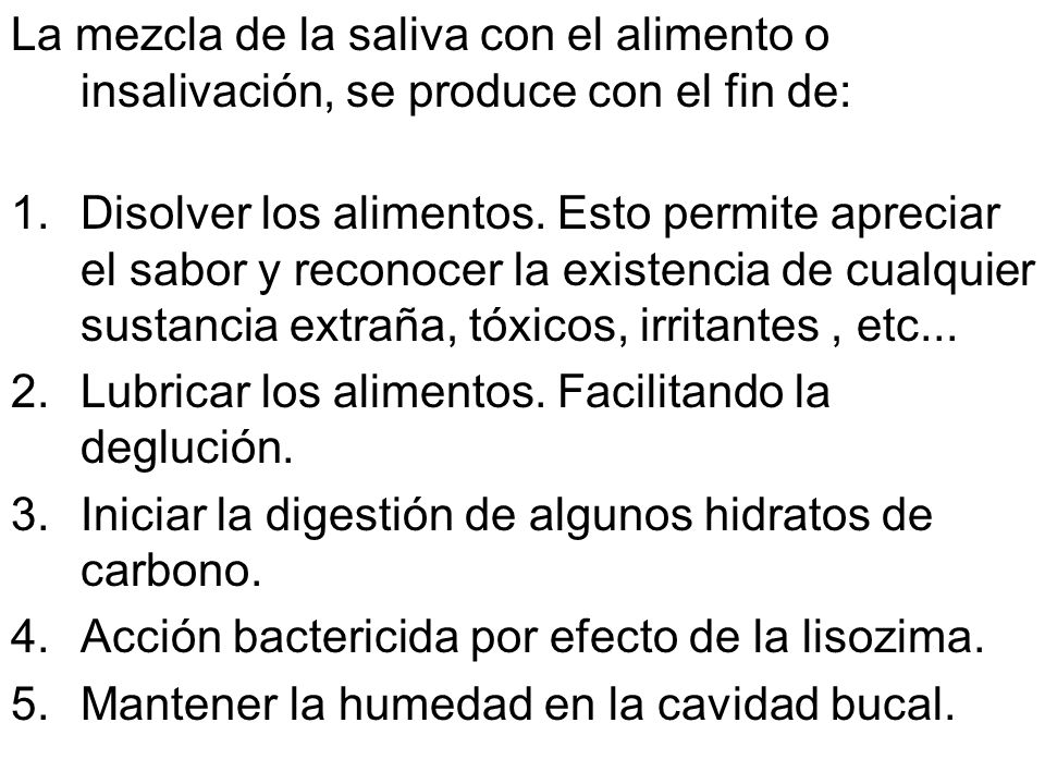 La mezcla de la saliva con el alimento o insalivación, se produce con el fin de: