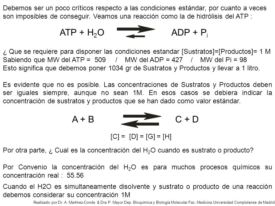 Debemos ser un poco críticos respecto a las condiciones estándar, por cuanto a veces