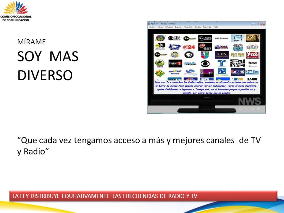 MÍRAME SOY MAS. DIVERSO. Que cada vez tengamos acceso a más y mejores canales de TV y Radio