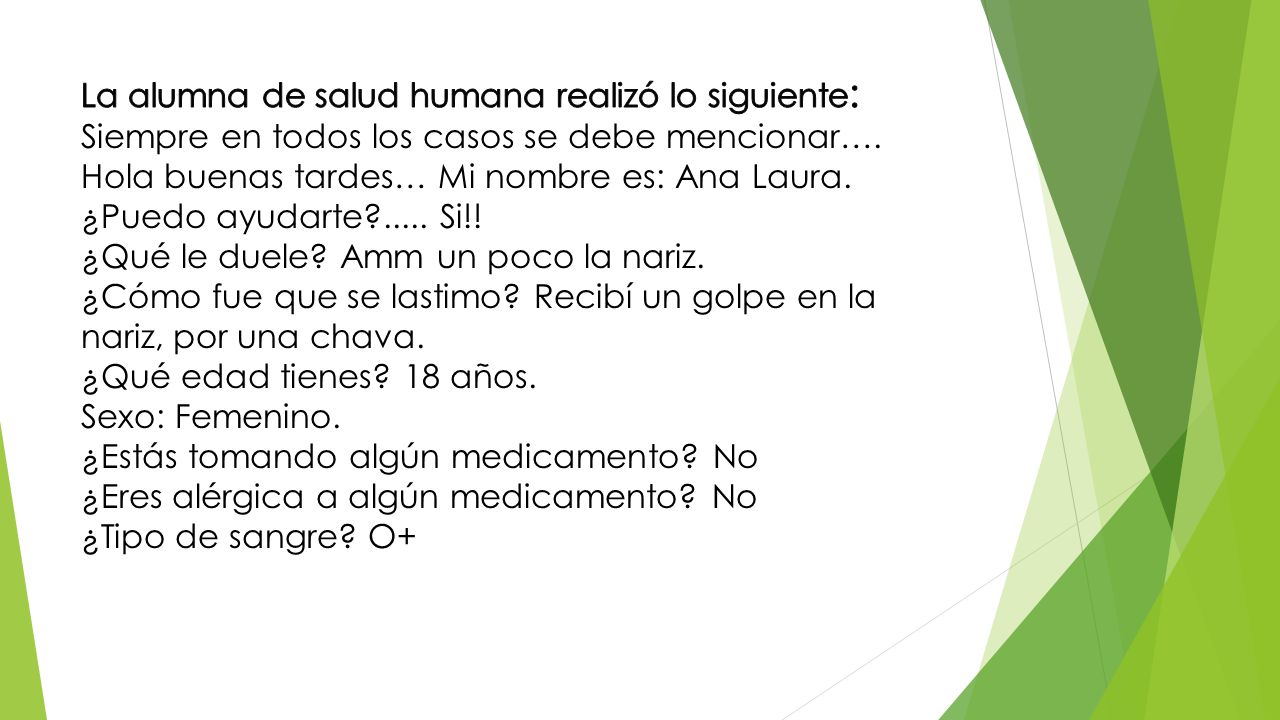La alumna de salud humana realizó lo siguiente: Siempre en todos los casos se debe mencionar….