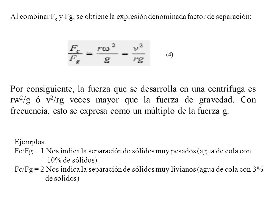 Al combinar Fc y Fg, se obtiene la expresión denominada factor de separación: