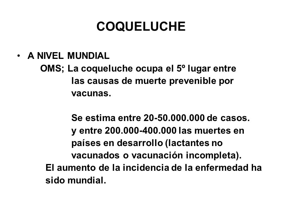 COQUELUCHE A NIVEL MUNDIAL OMS; La coqueluche ocupa el 5º lugar entre