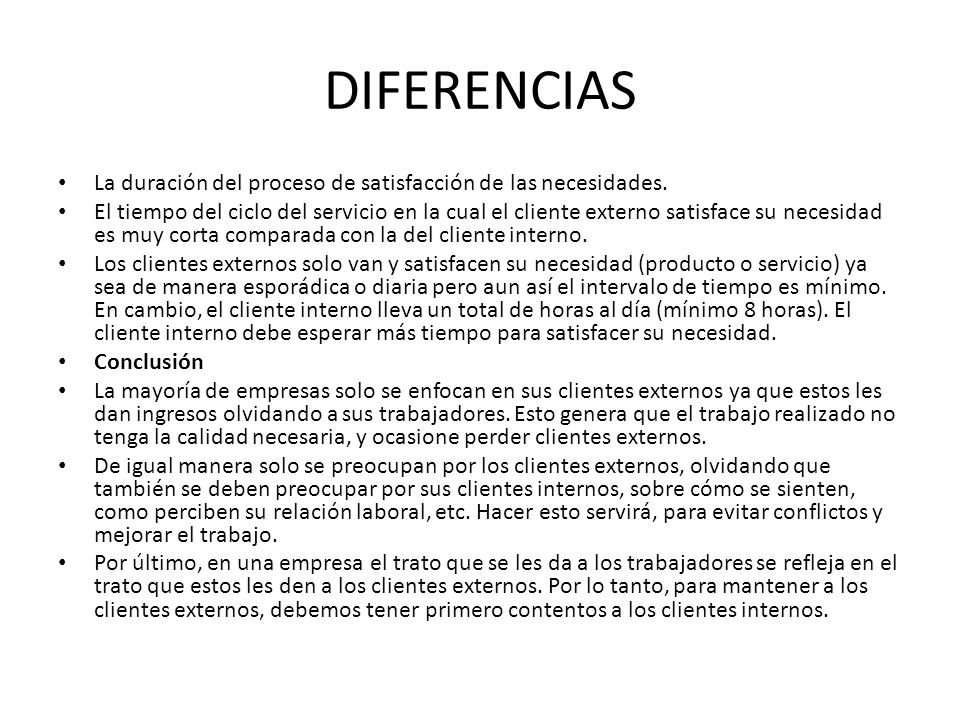 DIFERENCIAS La duración del proceso de satisfacción de las necesidades.