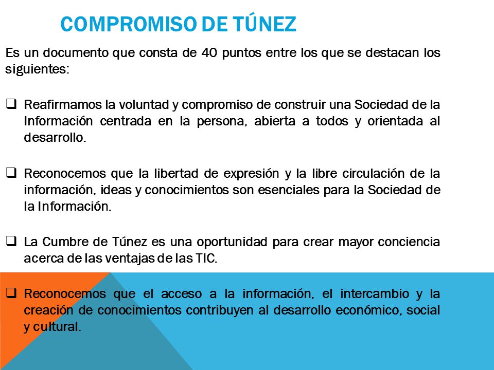 Compromiso de Túnez Es un documento que consta de 40 puntos entre los que se destacan los siguientes: