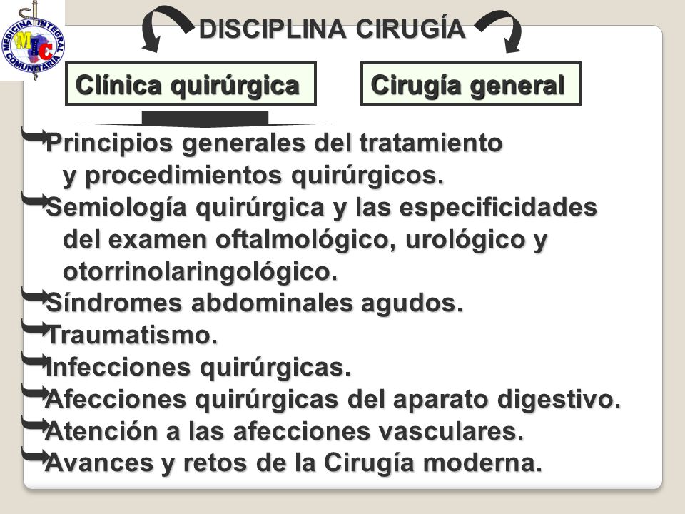 DISCIPLINA CIRUGÍA Clínica quirúrgica. Cirugía general. Principios generales del tratamiento. y procedimientos quirúrgicos.