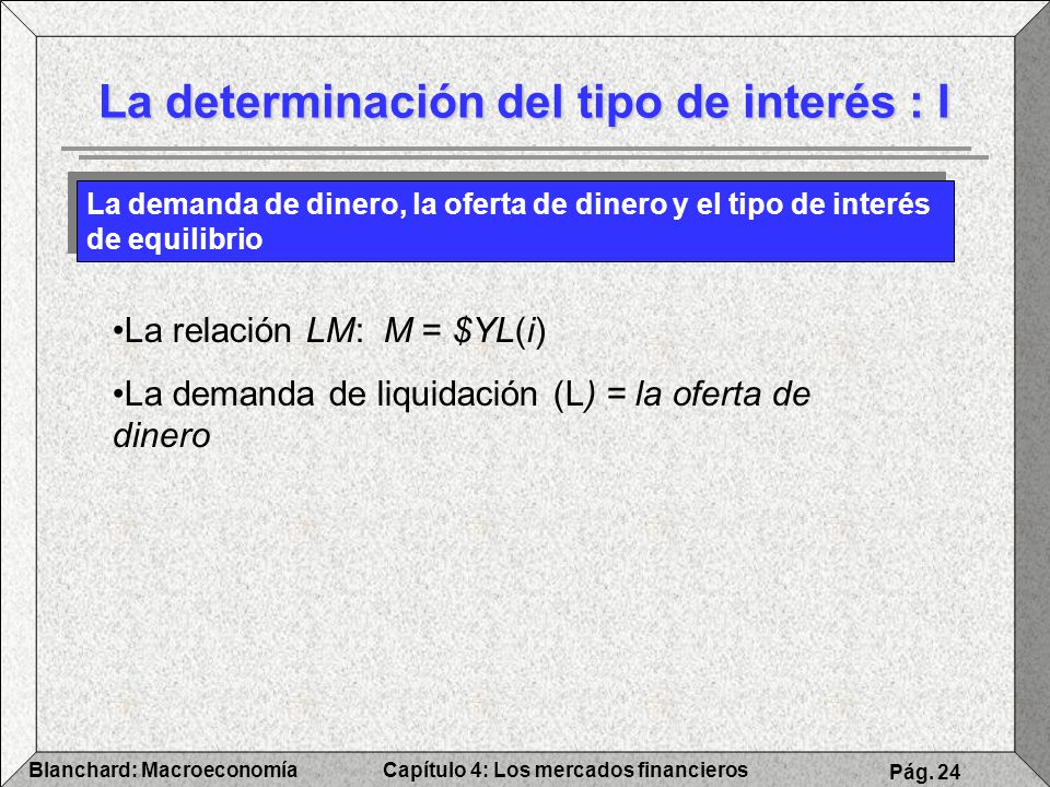 La determinación del tipo de interés : I