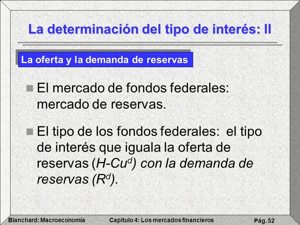 La determinación del tipo de interés: II