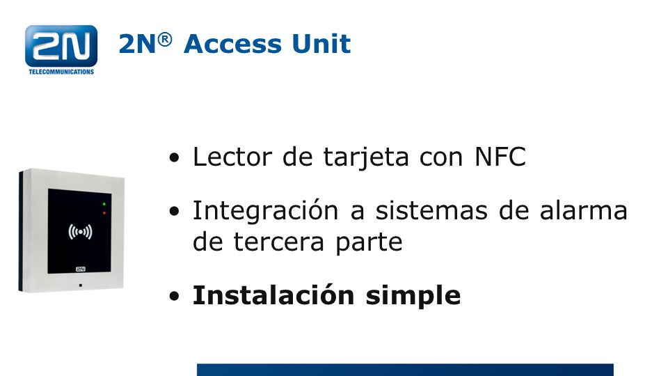 2N® Access Unit Lector de tarjeta con NFC. Integración a sistemas de alarma de tercera parte.