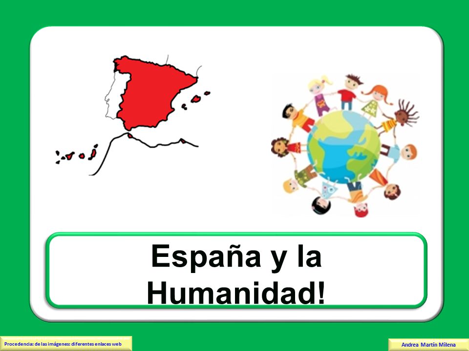 España y la Humanidad! Andrea Martín Milena