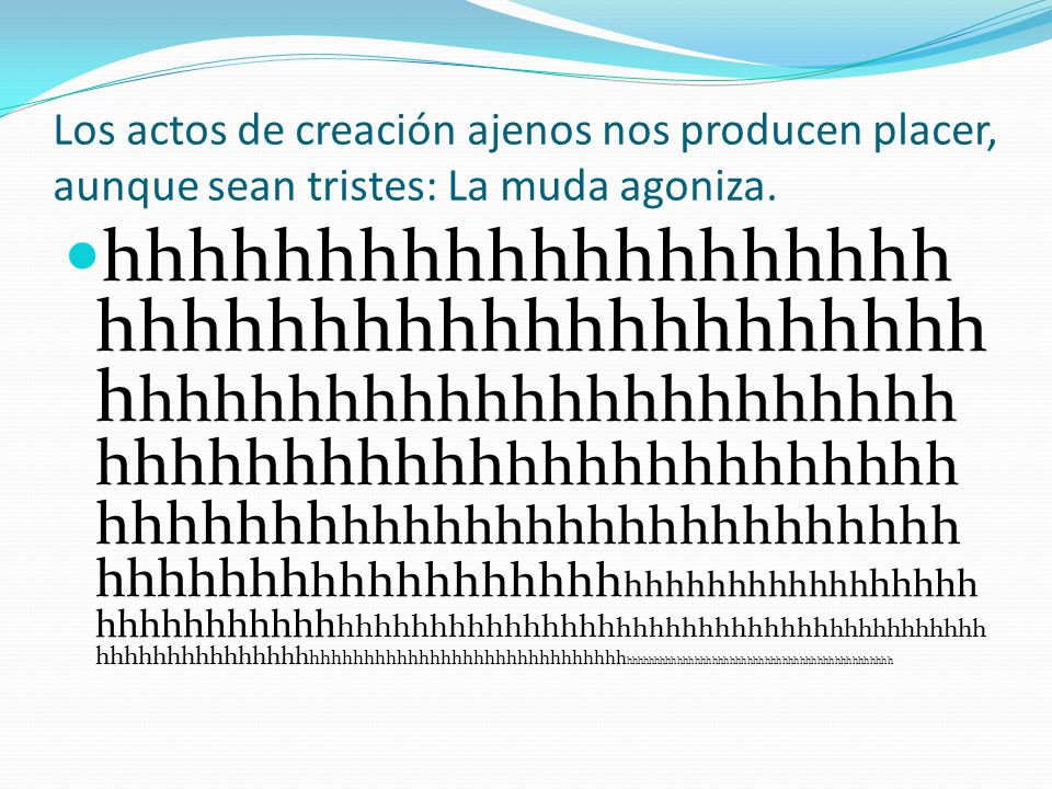Los actos de creación ajenos nos producen placer, aunque sean tristes: La muda agoniza.
