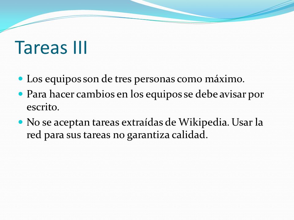 Tareas III Los equipos son de tres personas como máximo.