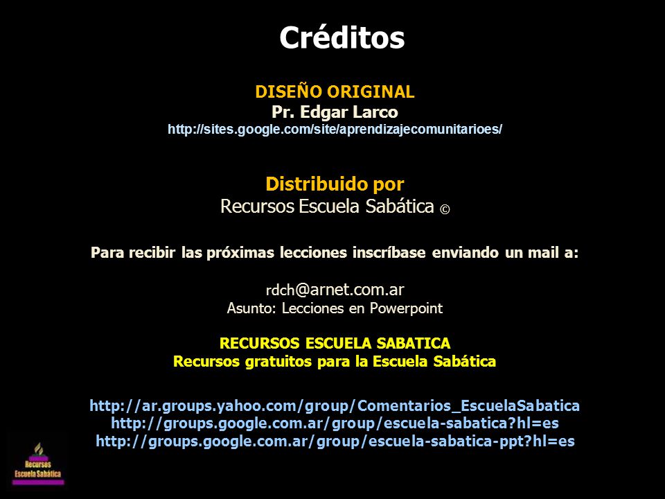 Créditos Distribuido por Recursos Escuela Sabática © DISEÑO ORIGINAL