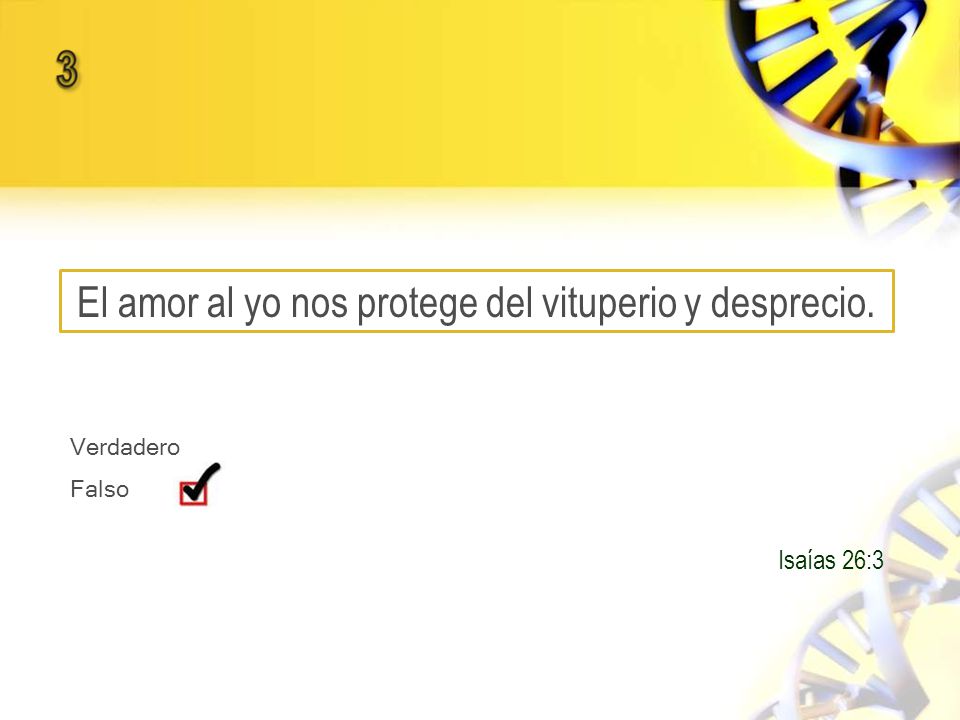 El amor al yo nos protege del vituperio y desprecio.