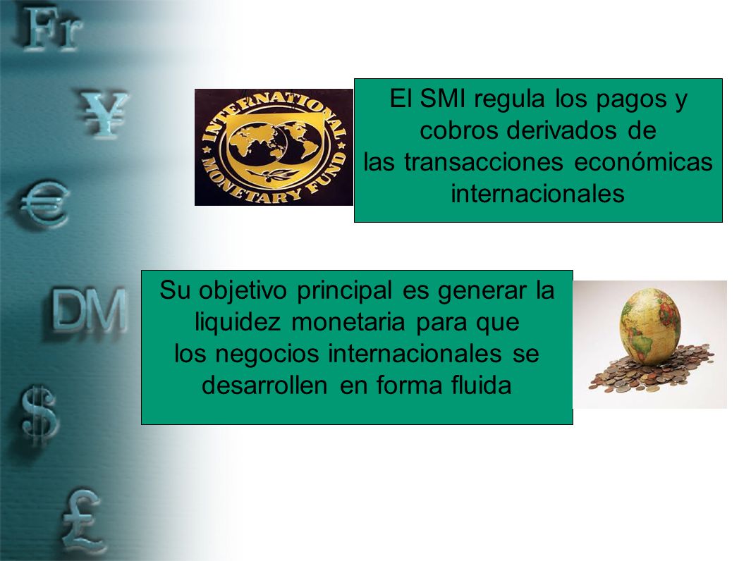 El SMI regula los pagos y cobros derivados de las transacciones económicas internacionales