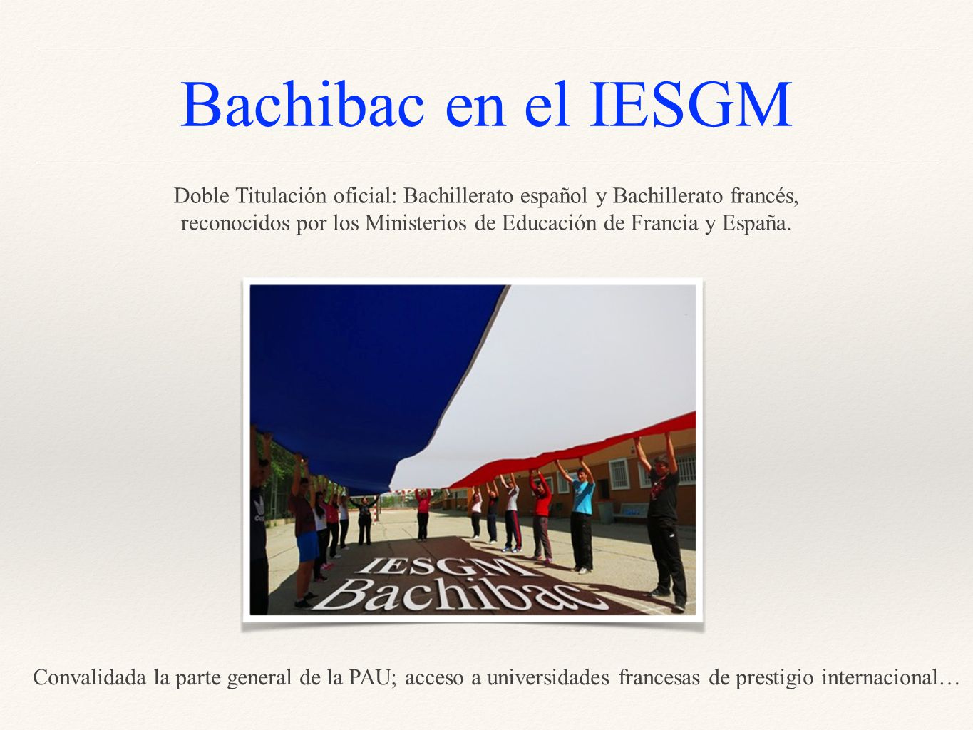 Bachibac en el IESGM Doble Titulación oficial: Bachillerato español y Bachillerato francés,