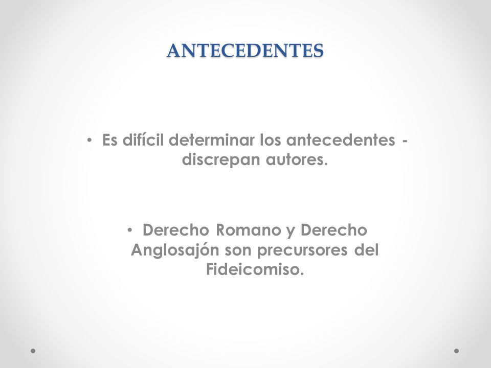 ANTECEDENTES Es difícil determinar los antecedentes - discrepan autores.