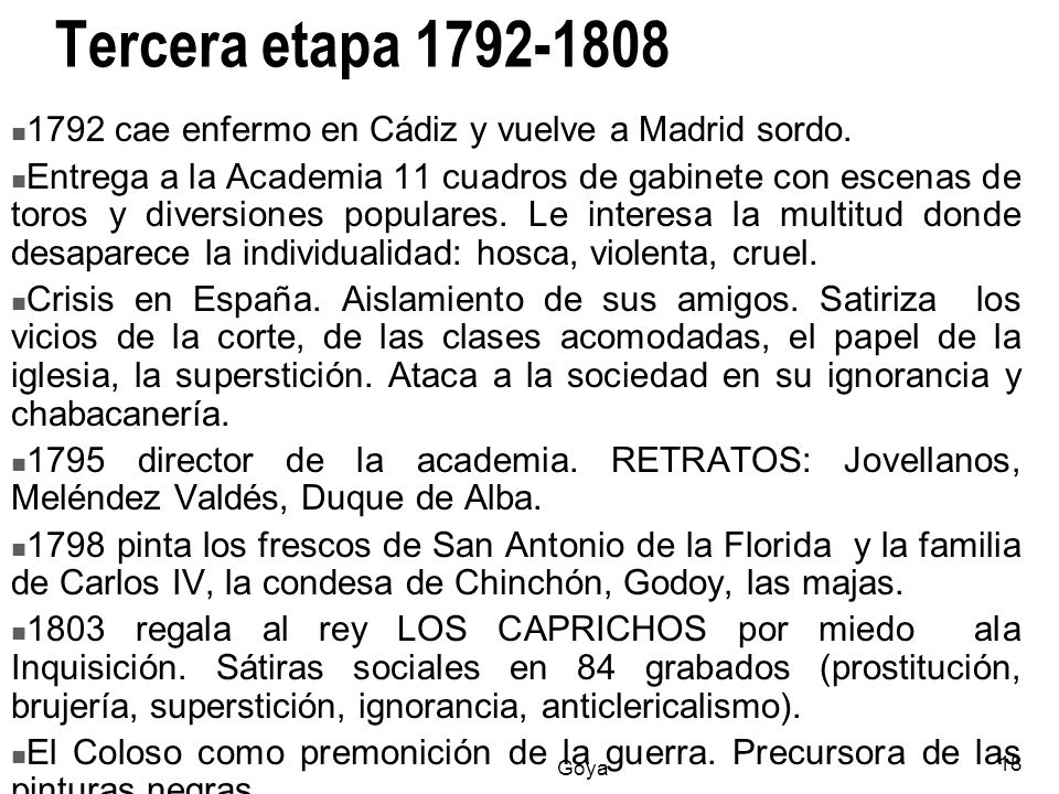 Tercera etapa cae enfermo en Cádiz y vuelve a Madrid sordo.
