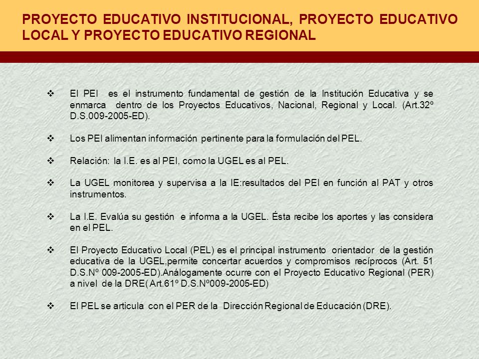 PROYECTO EDUCATIVO INSTITUCIONAL, PROYECTO EDUCATIVO LOCAL Y PROYECTO EDUCATIVO REGIONAL