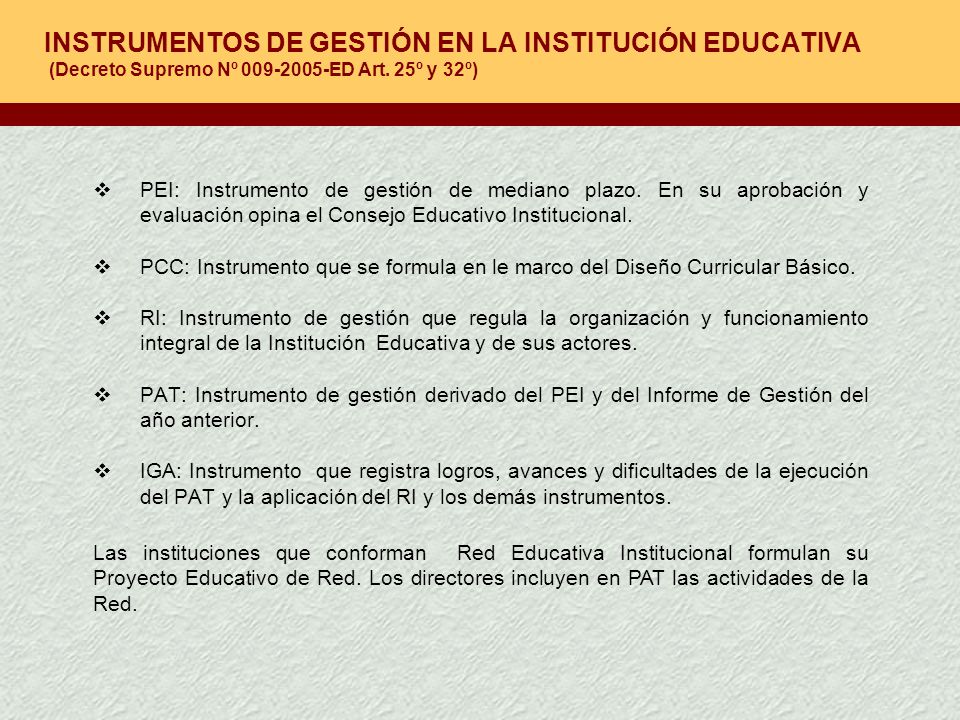 INSTRUMENTOS DE GESTIÓN EN LA INSTITUCIÓN EDUCATIVA (Decreto Supremo Nº ED Art. 25º y 32º)