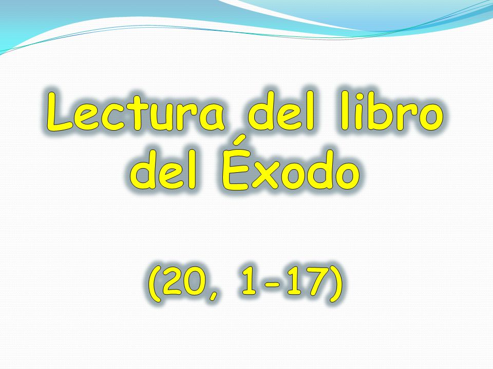 Lectura del libro del Éxodo (20, 1-17)