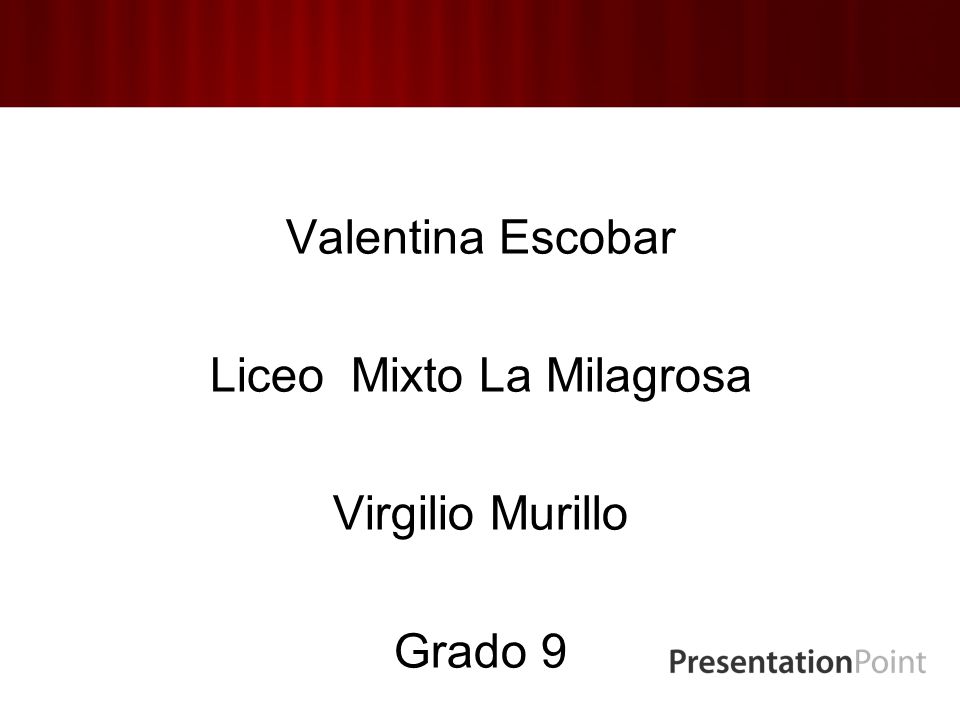 Valentina Escobar Liceo Mixto La Milagrosa Virgilio Murillo Grado 9