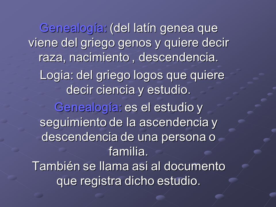 Logia: del griego logos que quiere decir ciencia y estudio.