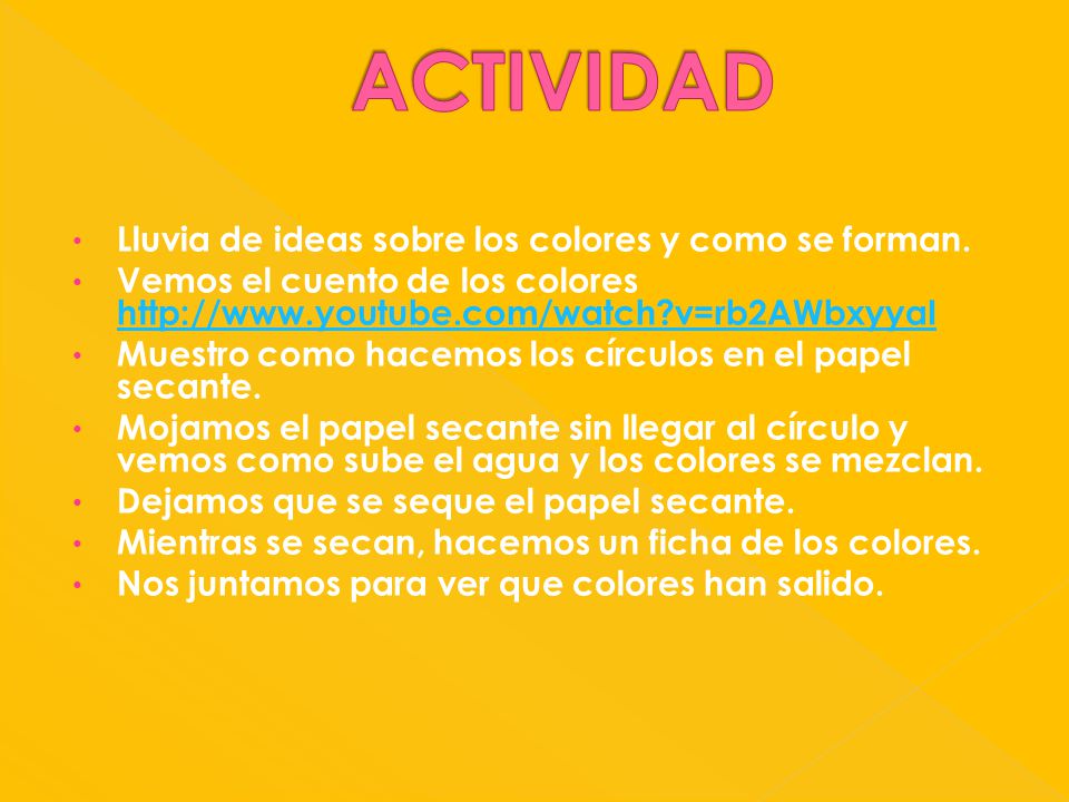 ACTIVIDAD Lluvia de ideas sobre los colores y como se forman.