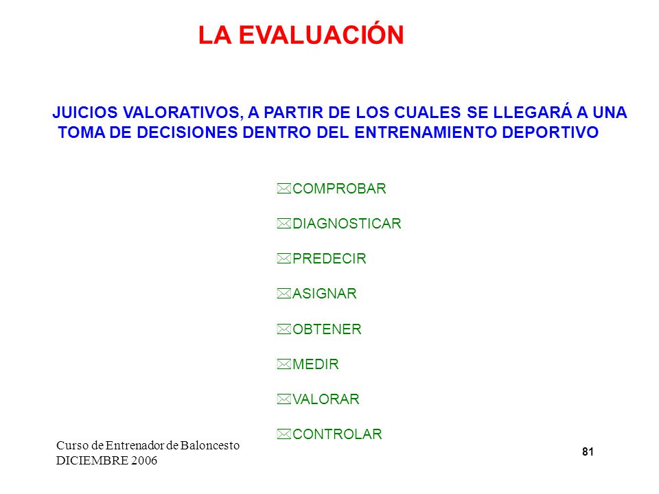 LA EVALUACIÓN JUICIOS VALORATIVOS, A PARTIR DE LOS CUALES SE LLEGARÁ A UNA. TOMA DE DECISIONES DENTRO DEL ENTRENAMIENTO DEPORTIVO.
