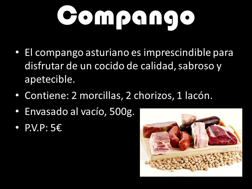 Compango El compango asturiano es imprescindible para disfrutar de un cocido de calidad, sabroso y apetecible.