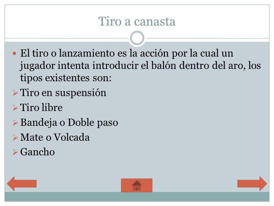 Tiro a canasta El tiro o lanzamiento es la acción por la cual un jugador intenta introducir el balón dentro del aro, los tipos existentes son: