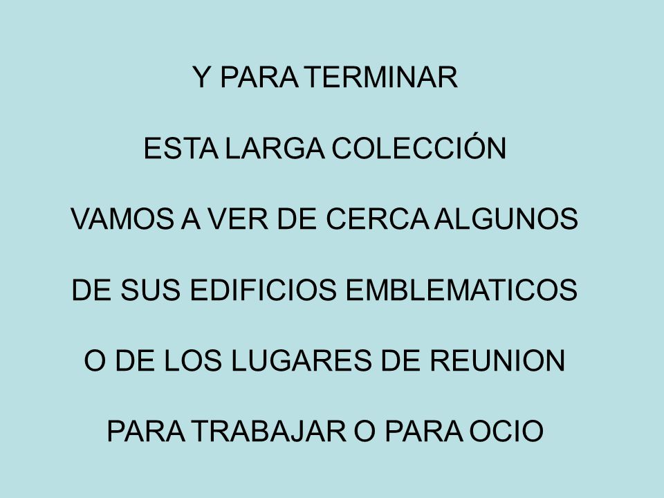 VAMOS A VER DE CERCA ALGUNOS DE SUS EDIFICIOS EMBLEMATICOS