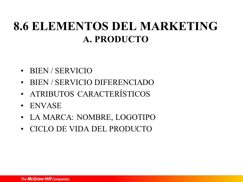 8.6 ELEMENTOS DEL MARKETING A. PRODUCTO