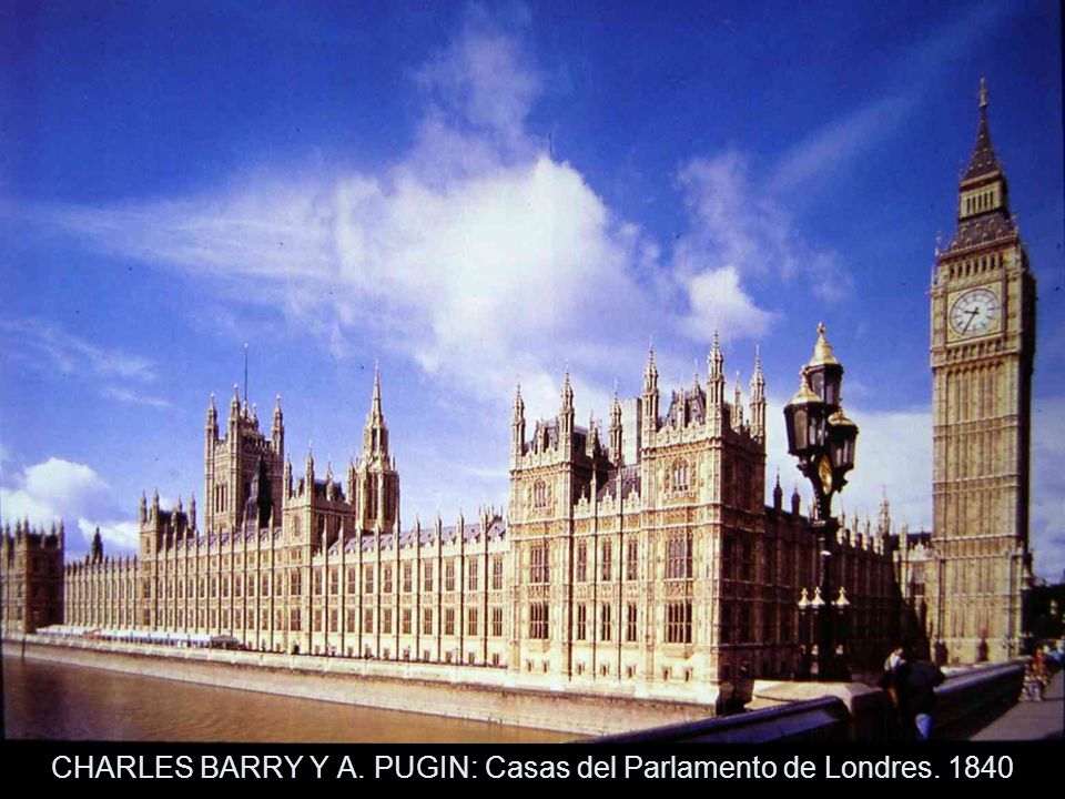 CHARLES BARRY Y A. PUGIN: Casas del Parlamento de Londres. 1840