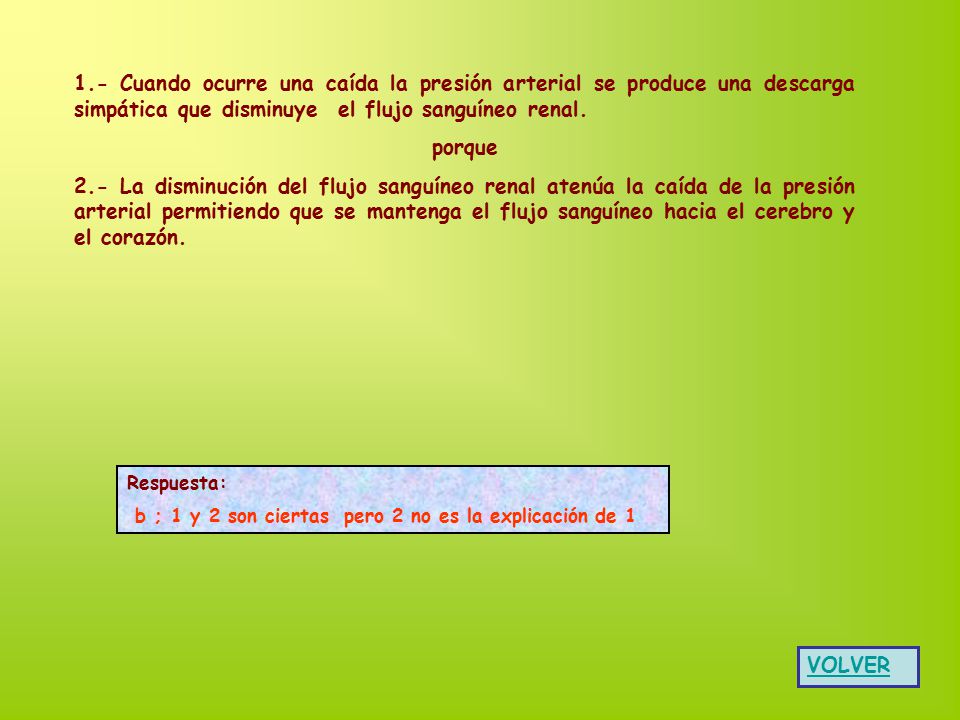 1.- Cuando ocurre una caída la presión arterial se produce una descarga simpática que disminuye el flujo sanguíneo renal.