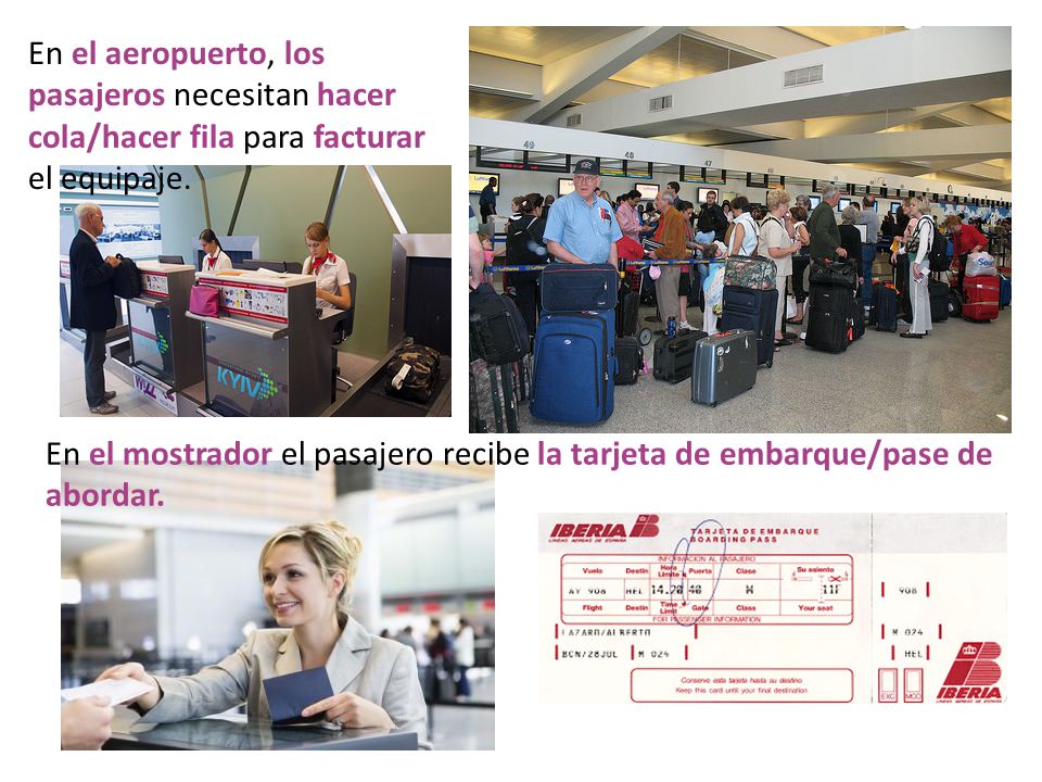 En el aeropuerto, los pasajeros necesitan hacer cola/hacer fila para facturar el equipaje.