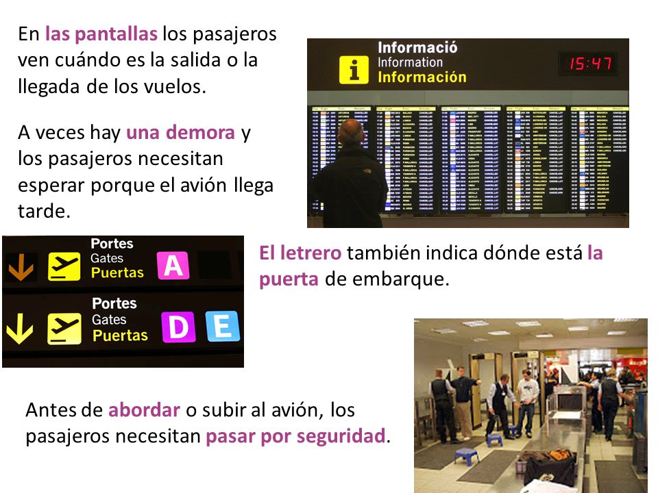 En las pantallas los pasajeros ven cuándo es la salida o la llegada de los vuelos.