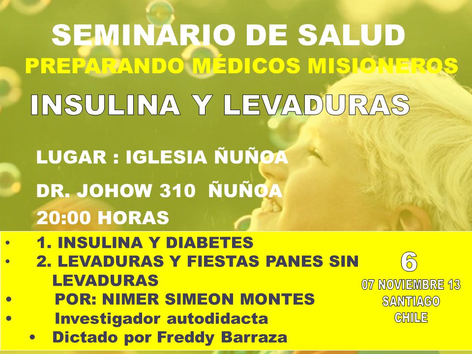 SEMINARIO DE SALUD INSULINA Y LEVADURAS 6 07 NOVIEMBRE 13 SANTIAGO