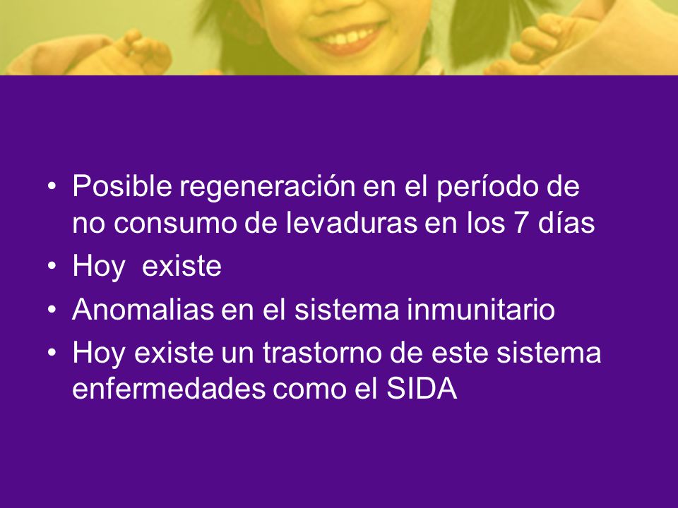 Posible regeneración en el período de no consumo de levaduras en los 7 días