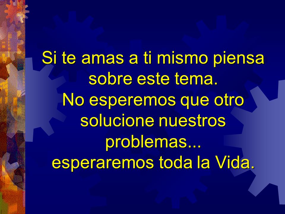 Si te amas a ti mismo piensa sobre este tema