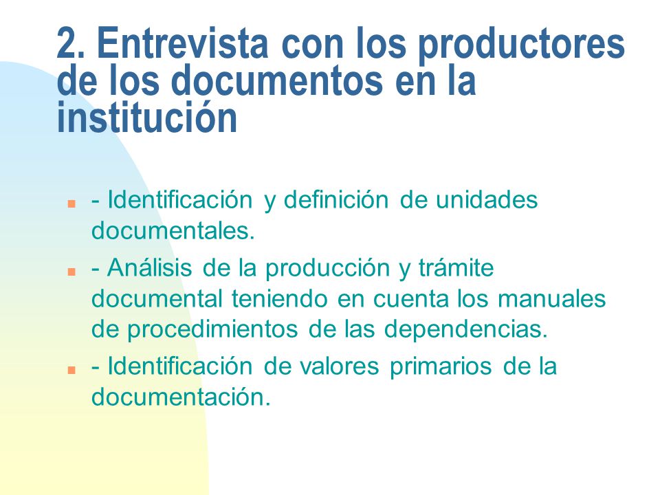 2. Entrevista con los productores de los documentos en la institución