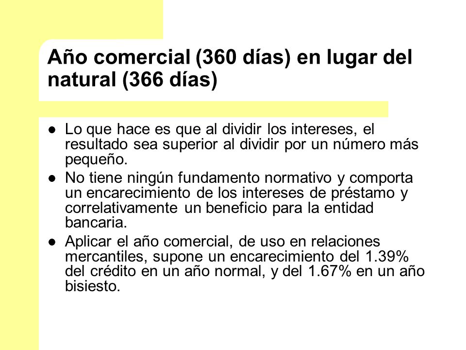 Año comercial (360 días) en lugar del natural (366 días)