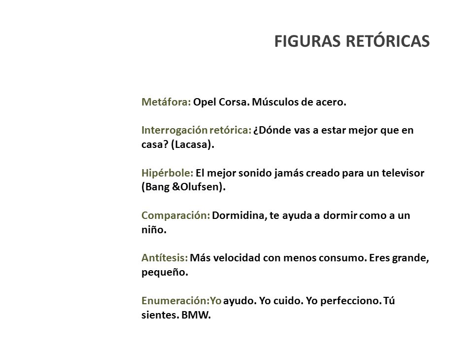 FIGURAS RETÓRICAS Metáfora: Opel Corsa. Músculos de acero.